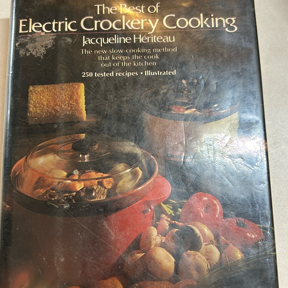 The Best of Electric Crockery Cooking by Jacqueline Heriteau published in 1975